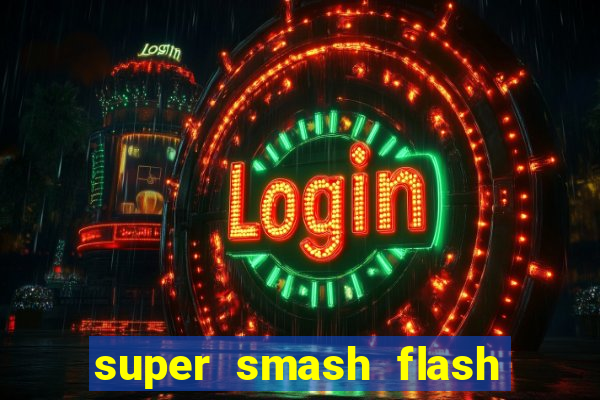 super smash flash 3 download